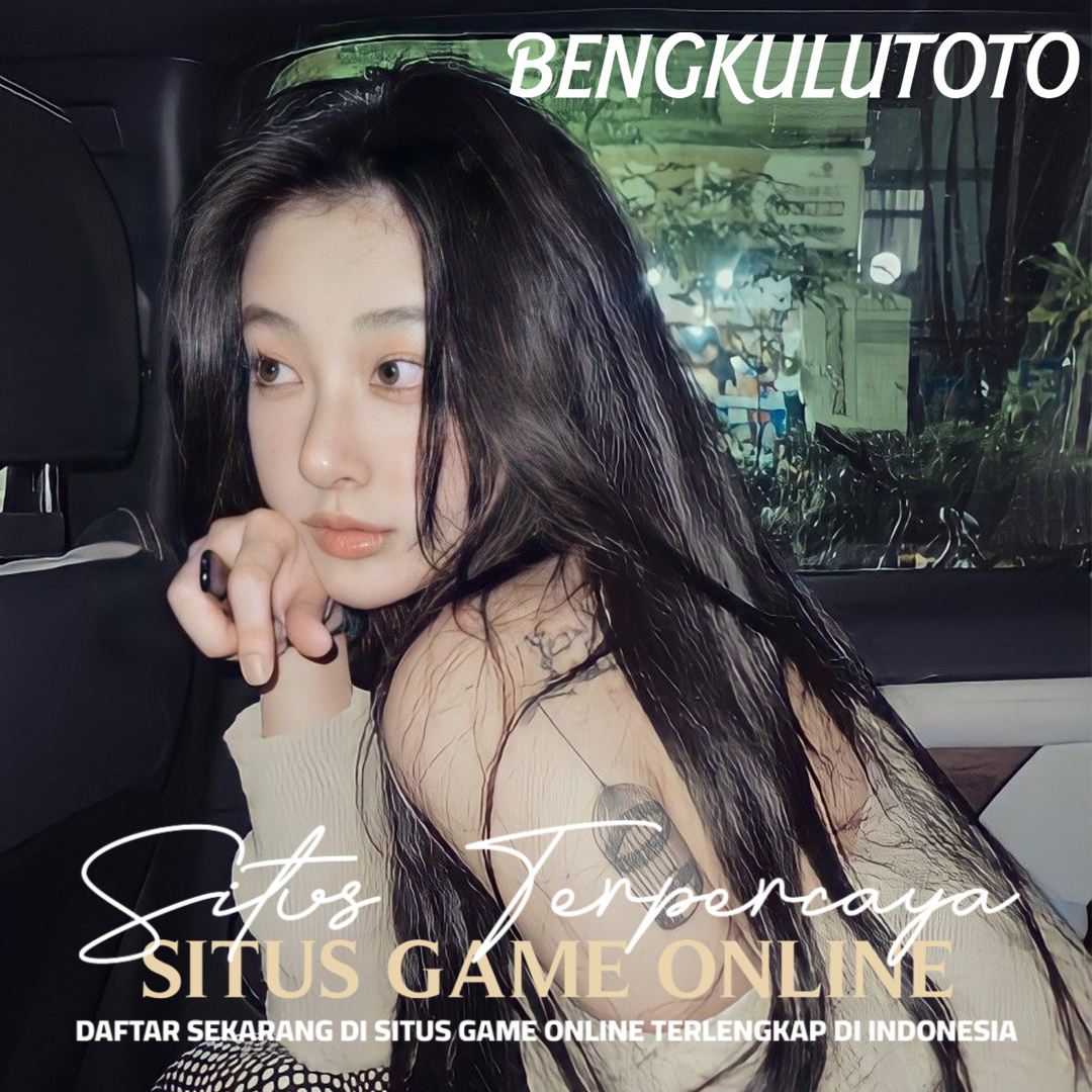BENGKULUTOTO - Tempat Situs Resmi Game Online Terbesar di Indonesia