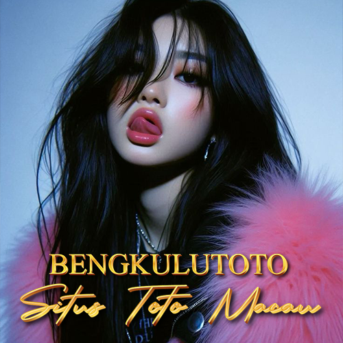 BENGKULUTOTO | Login Situs Toto Macau & Prediksi Jitu Akurat Hari Ini